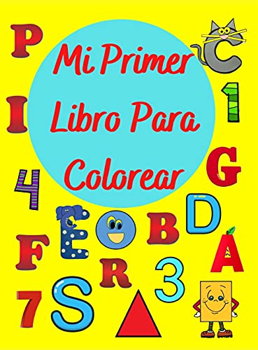 Stock image for Mi Primer Libro Para Colorear: Libro de actividades para niños y niñas de 1 a 5 años, números, formas, animales, letras for sale by WorldofBooks