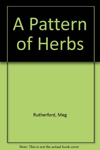 Stock image for A Pattern of Herbs for sale by Merandja Books