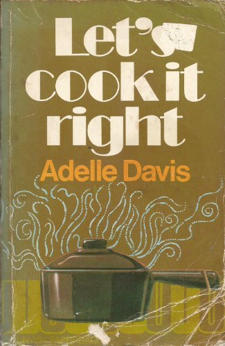Let's Cook it Right (9780046410247) by Davis, Adelle