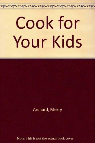 9780046410254: Cook for Your Kids