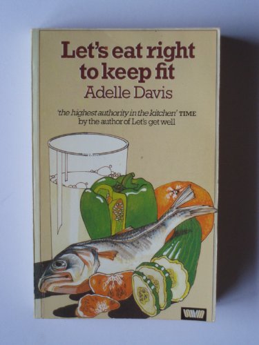 Beispielbild fr LET'S EAT RIGHT TO KEEP FIT zum Verkauf von Once Upon A Time Books