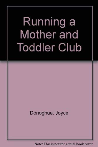 9780046490201: Running a Mother and Toddler Club