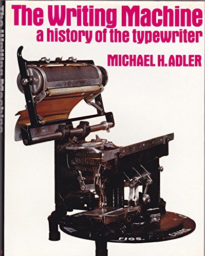 Stock image for The Writing Machine: History of the Typewriter for sale by Stephen White Books
