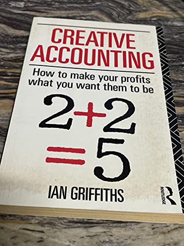 Stock image for Creative Accounting: How to Make Your Profits What You Want Them to Be for sale by Hippo Books