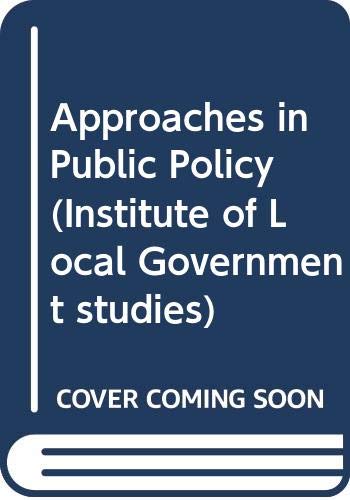 9780046582371: Approaches in Public Policy (Institute of Local Government studies)