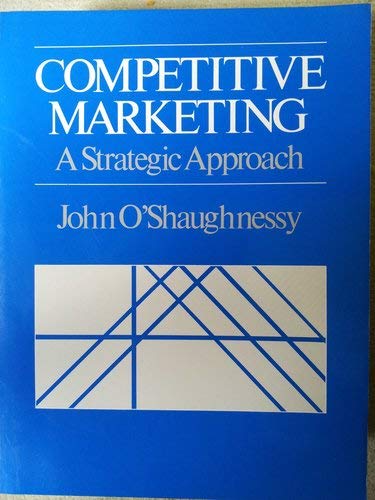 9780046582425: Competitive Marketing: A Strategic Approach