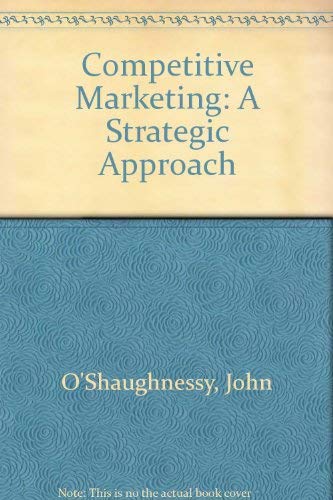 9780046582432: Competitive Marketing: A Strategic Approach