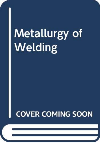 9780046690106: Metallurgy of Welding