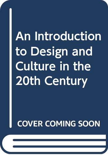 9780047010156: An Introduction to Design and Culture in the 20th Century