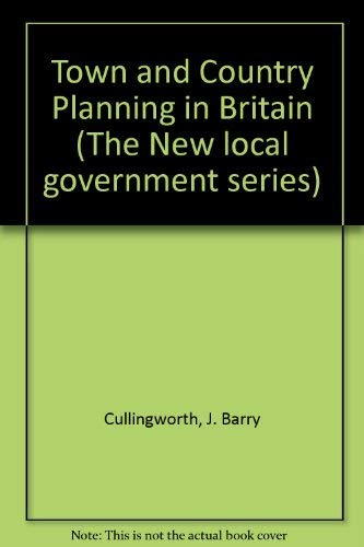 Beispielbild fr Town and Country Planning in Britain (The New local government series) zum Verkauf von Anybook.com