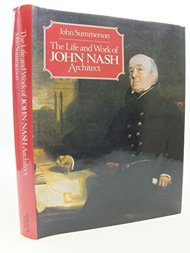 Stock image for The Life and Work of John Nash Architect. for sale by GF Books, Inc.