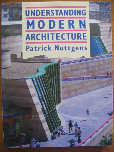 Stock image for Understanding Modern Architecture for sale by Aynam Book Disposals (ABD)