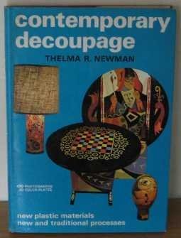 Stock image for Contemporary decoupage: new plastic materials, new and traditional processes, for sale by Discover Books
