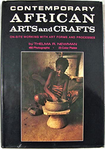 Imagen de archivo de Contemporary African arts and crafts: On-site working with art forms and processes a la venta por Wonder Book