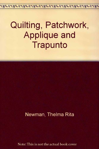 9780047460111: Quilting, Patchwork, Applique and Trapunto