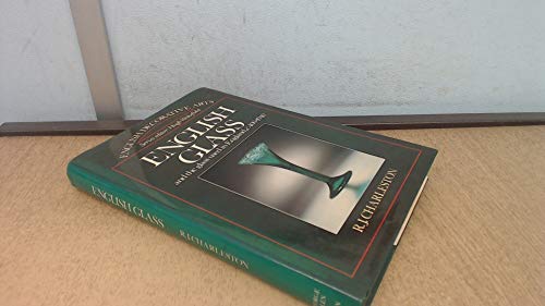 English Glass and the Glass Used in England Circa 400-1940: English Decorative Arts (9780047480034) by Charleston, R. J.