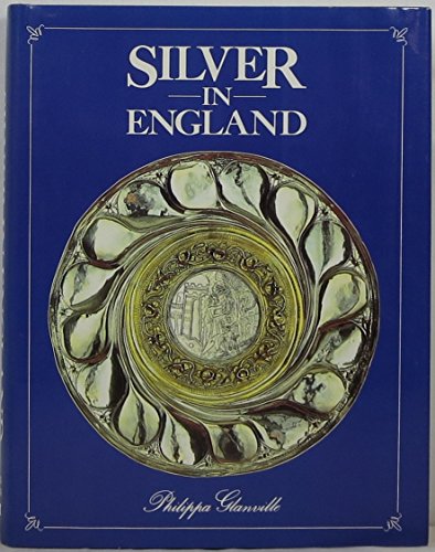 Stock image for Silver in England (English decorative arts) for sale by AwesomeBooks