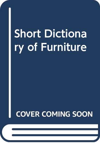 Stock image for A Short Dictionary of Furniture for sale by Anybook.com
