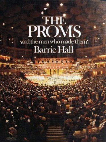 Stock image for The Proms and the Men Who Made Them (BBC Proms) for sale by AwesomeBooks