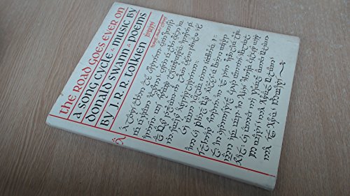 Beispielbild fr The Road Goes Ever On: A Song Cycle: Music by Donald Swann, Poems by J.R.R.Tolkien [First British Edition, Fourth Impression] [Poems and Songs of Middle Earth] zum Verkauf von Eric James