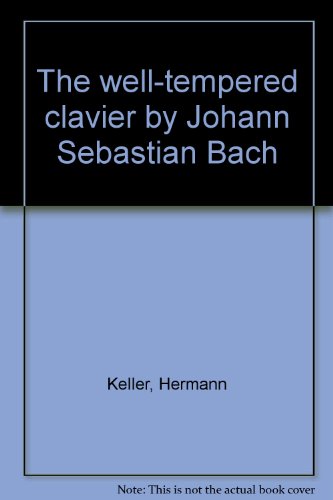 Stock image for The well-tempered clavier by Johann Sebastian Bach for sale by Wonder Book