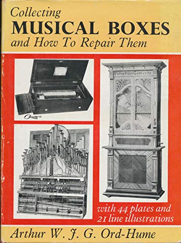 Stock image for Collecting Musical Boxes and How to Repair Them for sale by ThriftBooks-Dallas