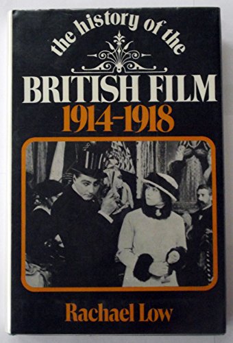 Stock image for The History of the British Film 1914 - 1918 for sale by Chequamegon Books