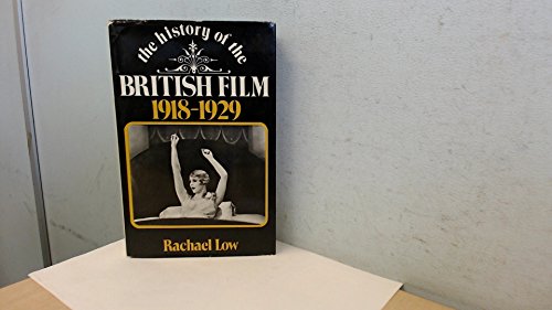 Imagen de archivo de The History of the British Film, 1918-29 a la venta por A Book By Its Cover