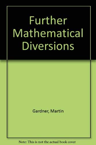 Beispielbild fr Further Mathematical Diversions: The Paradox of the Unexpected Hanging and Others zum Verkauf von Anybook.com