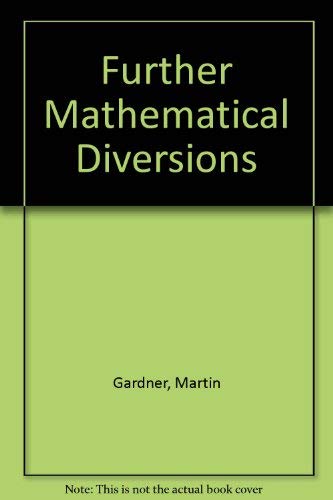 9780047930157: Further Mathematical Diversions