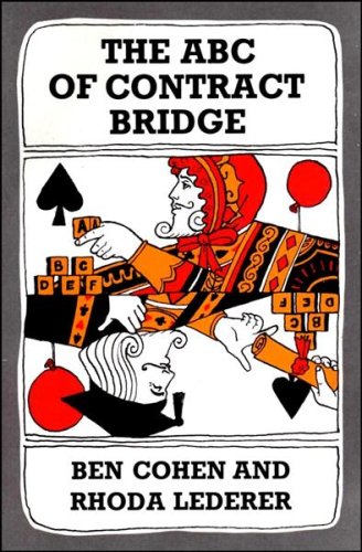 Beispielbild fr The ABC of Contract Bridge: Being a Complete Outline of the Acol Bidding System and the Card Play of Contract Bridge, Especially Prepared for Beginners zum Verkauf von WorldofBooks