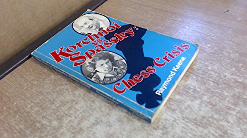9780047940064: Korchnoi vs Spassky: Chess Crisis