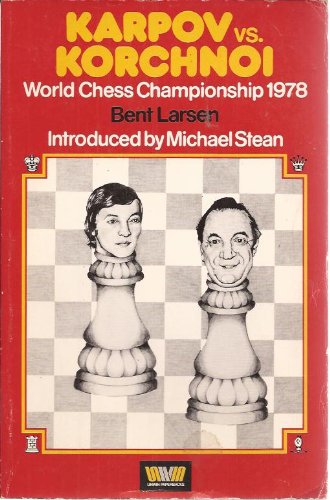 Imagen de archivo de Karpov vs. Korchnoi: World Chess Championship, 1978 a la venta por Benjamin Books