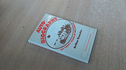 9780047960352: 'Auto'-Biography: My Forty Years Motoring