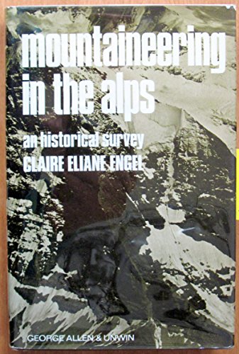 Imagen de archivo de Mountaineering in the Alps : An Historical Survey a la venta por Better World Books: West