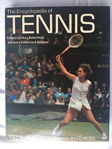 9780047960420: The Encyclopaedia of Tennis: 100 Years of Great Players and Events