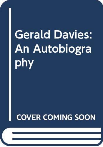 Imagen de archivo de Gerald Davies: An Autobiography a la venta por Goldstone Books