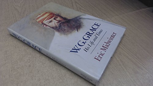 Imagen de archivo de W. G. Grace: His Life and Times a la venta por WorldofBooks