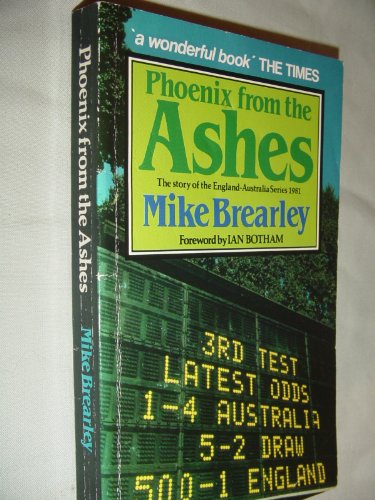 Phoenix from the Ashes: Story of the England-Australia Series, 1981