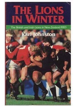 Stock image for Lions in Winter: The British and Irish Lions in New Zealand, 1983 for sale by WorldofBooks
