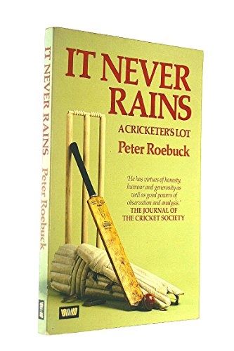 Stock image for It Never Rains: A Cricketer's Lot for sale by MusicMagpie
