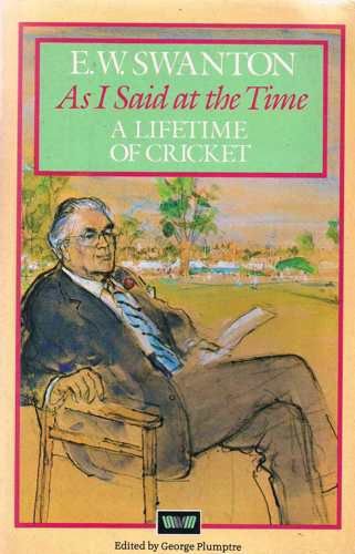 Beispielbild fr As I Said at the Time: Life-time of Cricket zum Verkauf von WorldofBooks