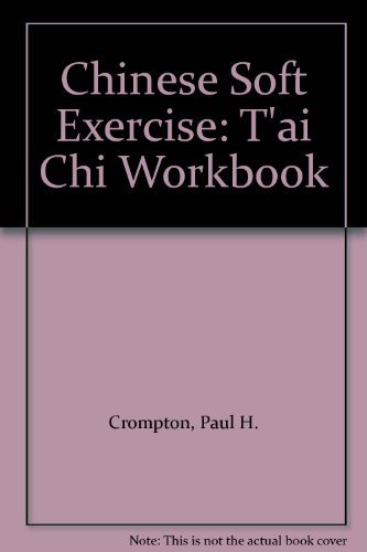 Imagen de archivo de Chinese Soft Exercise: T'ai Chi Workbook a la venta por AwesomeBooks