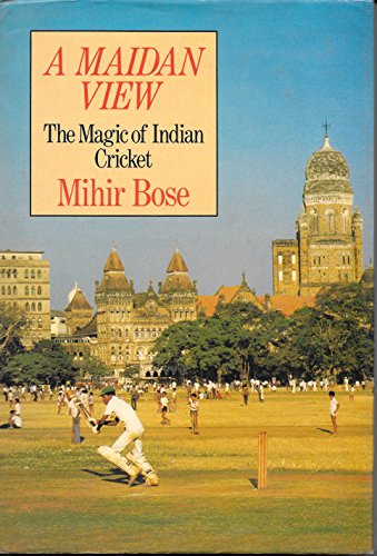 Stock image for Maidan View: Magic of Indian Cricket for sale by AwesomeBooks