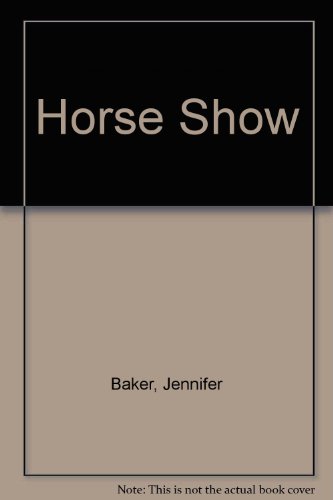 The horse show (9780047980015) by Jennifer Baker