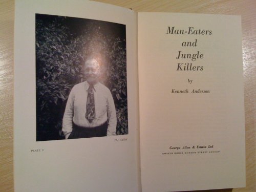 Man-eaters and Jungle Killers (9780047990021) by Kenneth Anderson