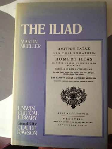 9780048000279: The "Iliad" (Unwin Critical Library)