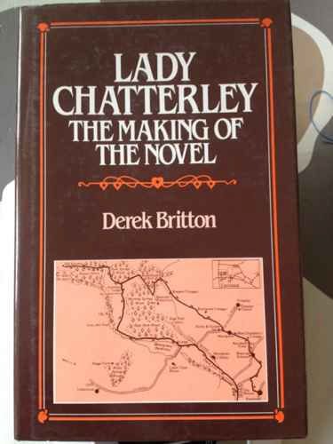 Beispielbild fr Lady Chatterley": The Making of the Novel zum Verkauf von Brit Books