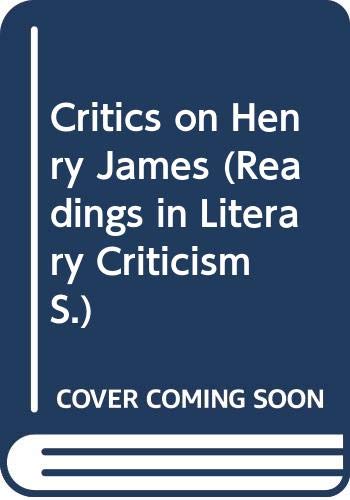 Stock image for Critics on Henry James (Readings in Literary Criticism S.) for sale by Anybook.com