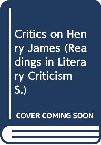Stock image for Critics on Henry James : Readings in Literary Criticism for sale by The London Bookworm